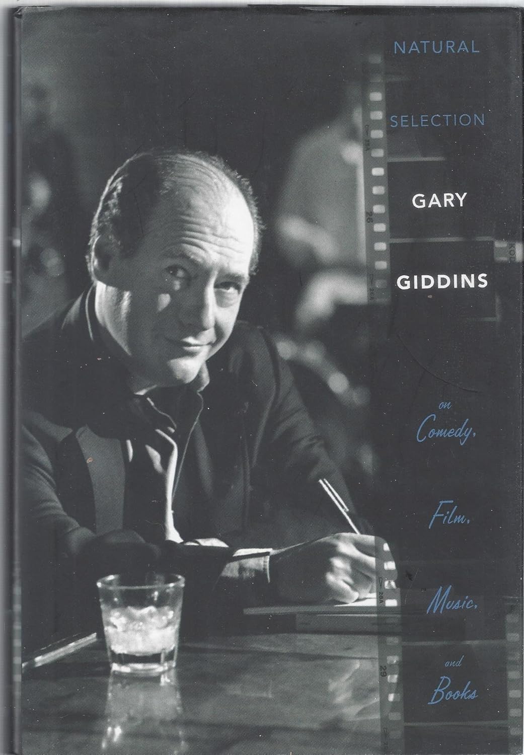 Natural Selection: Gary Giddins on Comedy, Film, Music, and Books by Gary Giddins