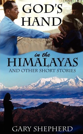 God's Hand in the Himalayas and Other Short Stories