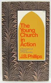 The young church in action: A translation of the Acts of the Apostles