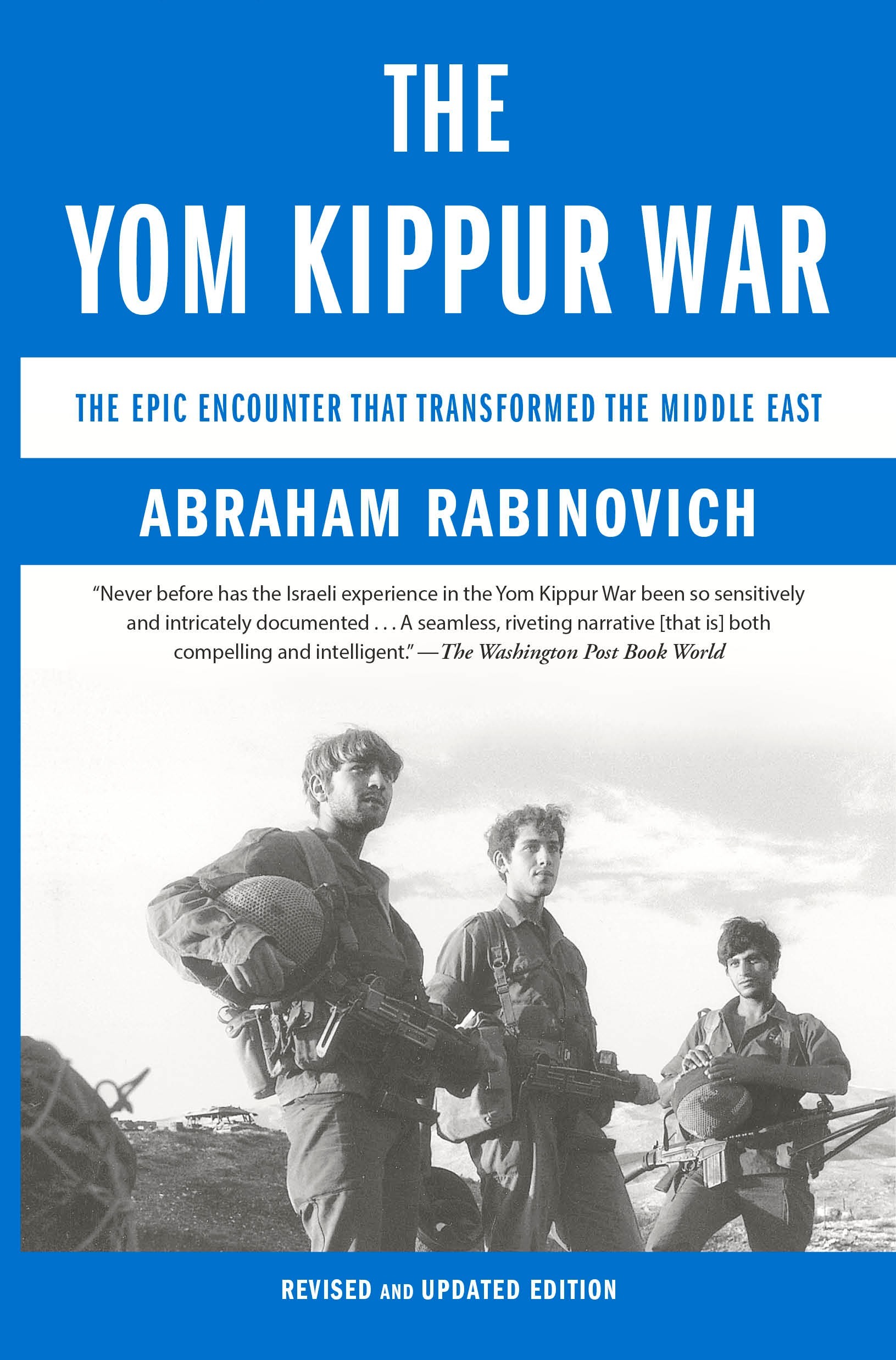 The Yom Kippur War: The Epic Encounter That Transformed the Middle East book by Abraham Rabinovich