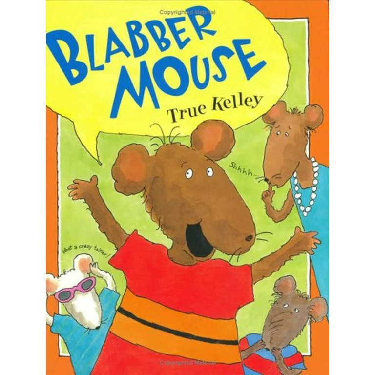 Blabber Mouse book by True Kelley