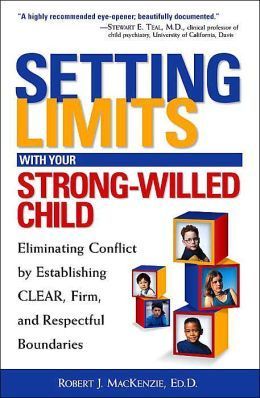 Setting Limits With Your Strong-Willed Child book by Robert J. MacKenzie