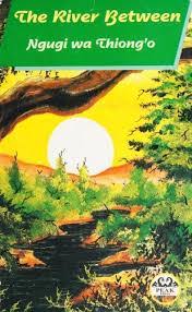 The river between-Ngugi wa Thiong'o