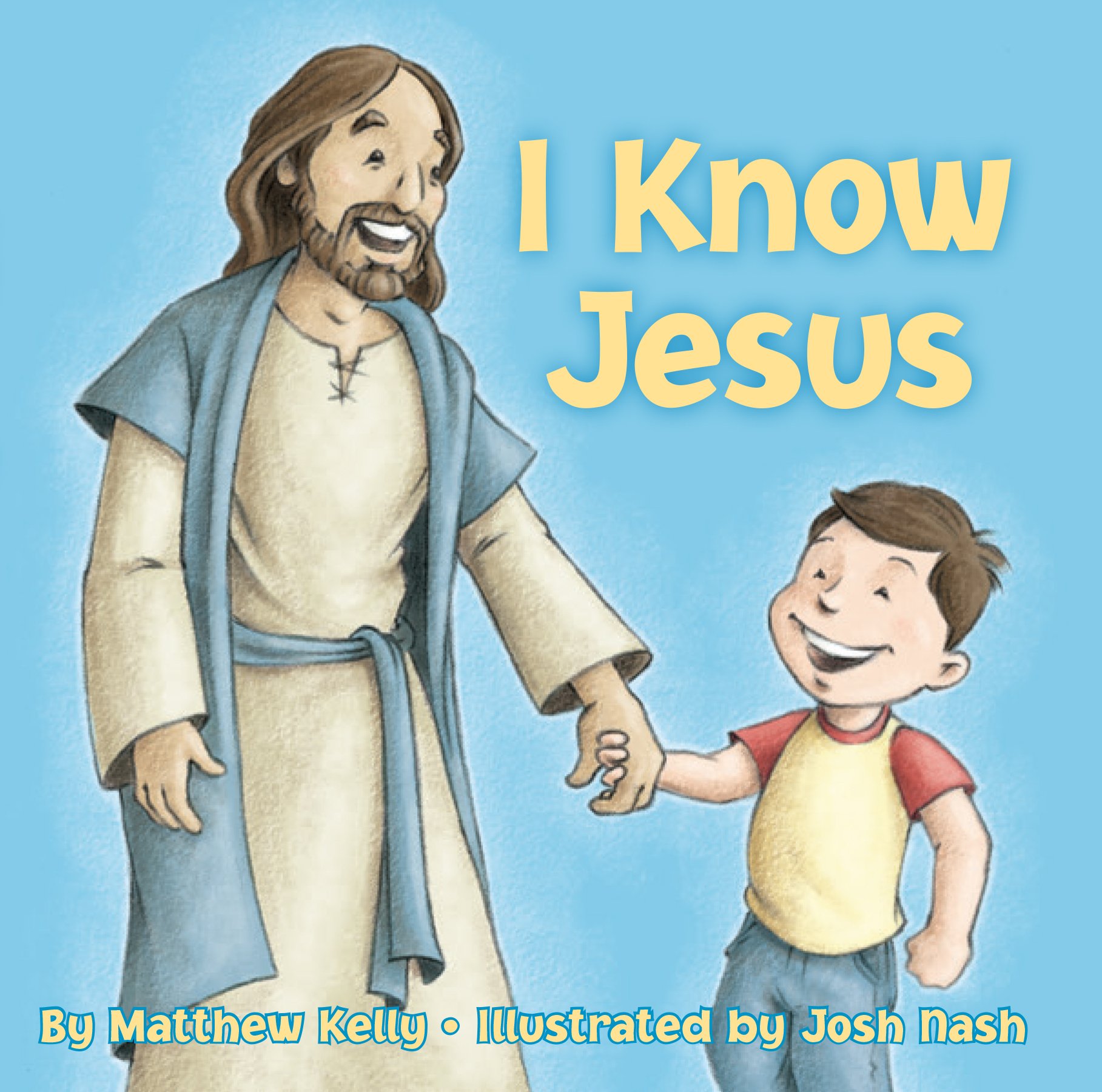 I Know Jesus book by Matthew Kelly (Board Book)