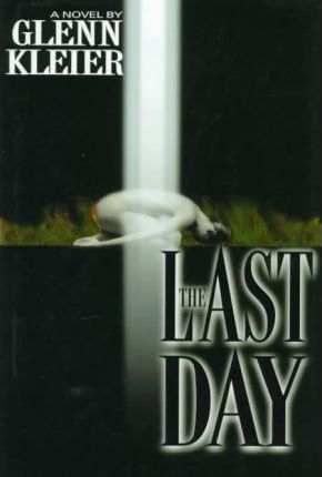The Last Day by  Glenn Kleier