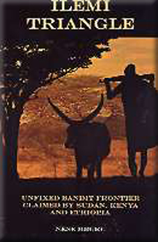 Ilemi Triangle: Unfixed Bandit Frontier Claimed by Sudan, Kenya and Ethiopia book by Nene Mburu