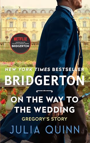 Bridgertons #8: On the Way to the Wedding by Julia Quinn