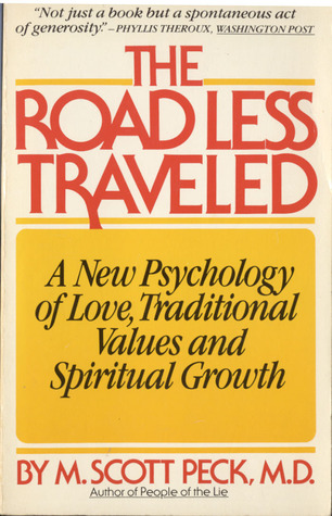 The Road Less Traveled: A New Psychology of Love, Traditional Values and Spiritual Growth book by M. Scott Peck