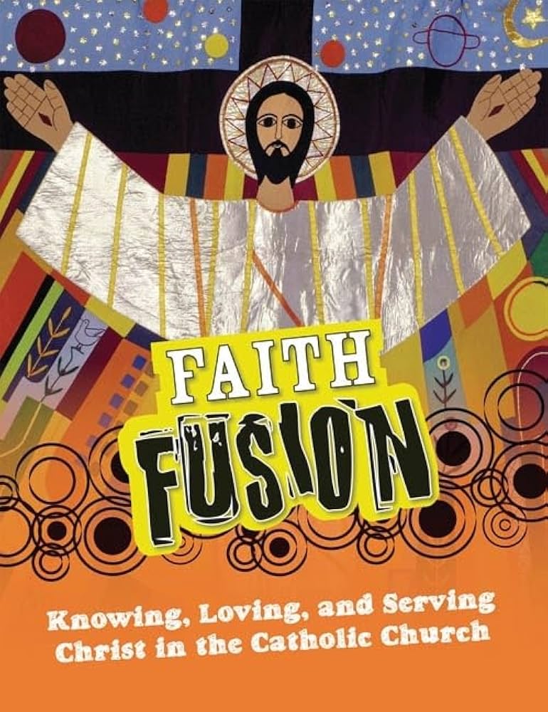 Faith Fusion: Knowing, Loving, and Serving Christ in the Catholic Church book by Gloria Shahin