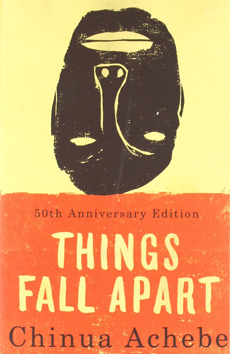 Things Fall Apart : A Novel By Chinua Achebe
