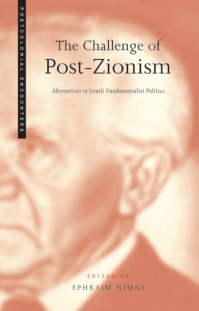 The Challenge of Post-Zionism: Alternatives to Fundamentalist Politics in Israel book by Ephraim Nimni