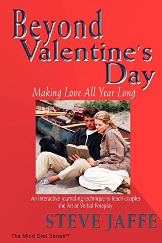 Beyond Valentine's Day: Making Love All Year Long