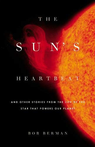 The Sun's Heartbeat by Bob Berman