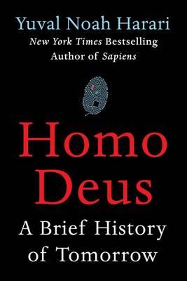 Homo Deus : A Brief History of Tomorrow