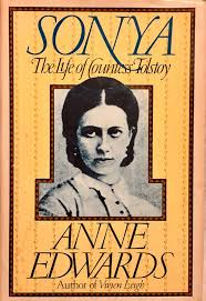 Sonya: The Life of Countess Tolstoy Book By Anne Edwards
