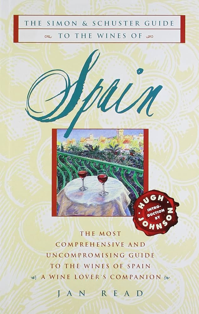 The Simon and Schuster Guide to the Wines of Spain