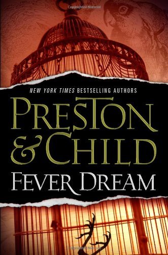 Fever Dream Novel by Douglas Preston and Lincoln Child