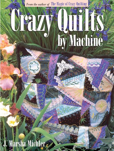 Crazy Quilts by Machine book by J. Marsha Michler