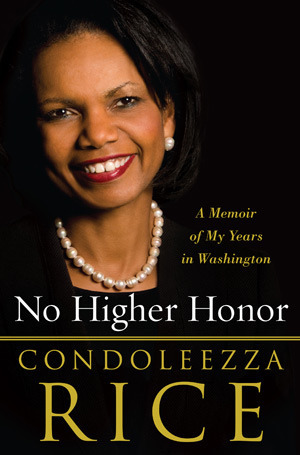 No Higher Honor: A Memoir of My Years in Washington book by Condoleezza Rice