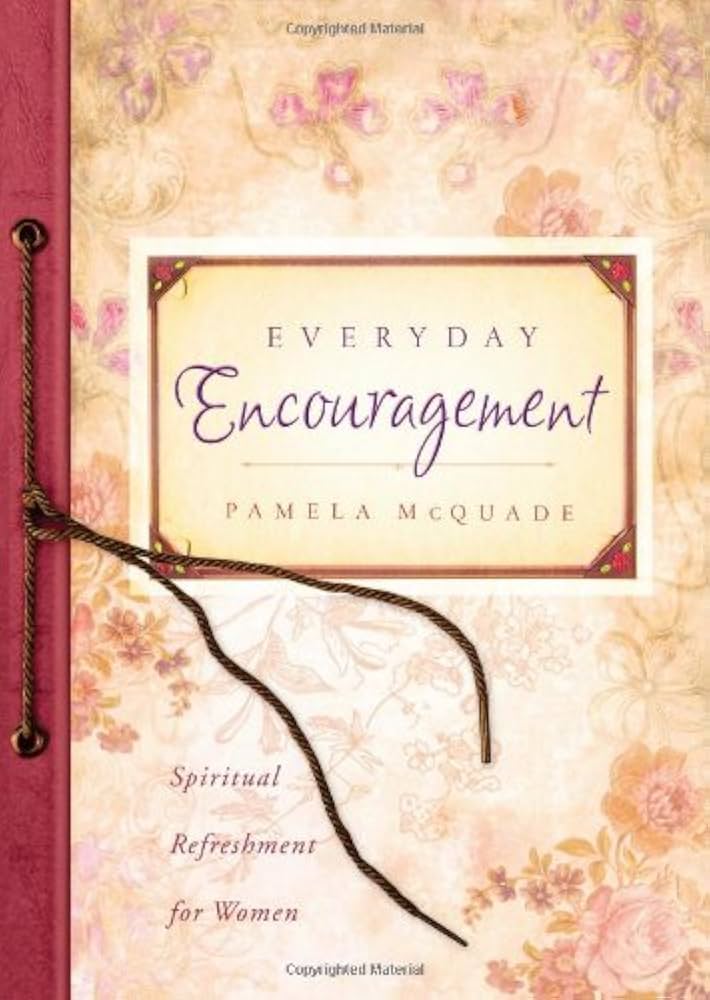 Everyday Encouragement (Spiritual Refreshment for Women) book by Pamela McQuade