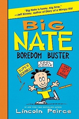 Big Nate Boredom Buster: Super Scribbles, Cool Comix, and Lots of Laughs book by Lincoln Peirce