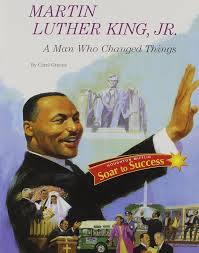 Martin Luther King Jr.: A Man Who Changed Things book by Carol Greene