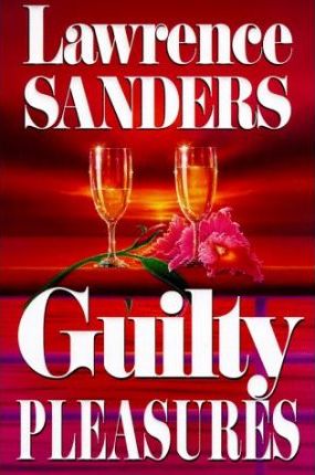 Guilty Pleasures by Lawrence Sanders