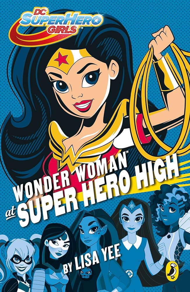 Wonder Woman at Super Hero High (DC Super Hero Girls) book by Lisa Yee