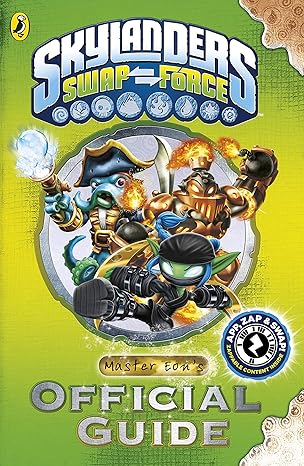 Skylanders Swap Force: Master Eon's Official Guide