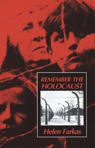 Remember the Holocaust: A memoir of survival