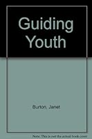 Guiding youth by Janet Burton