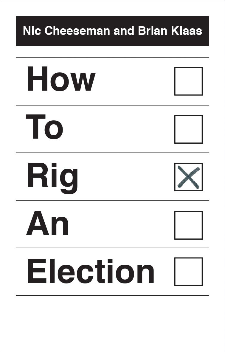 How to Rig an Election book by Nic Cheeseman , Brian Klaas