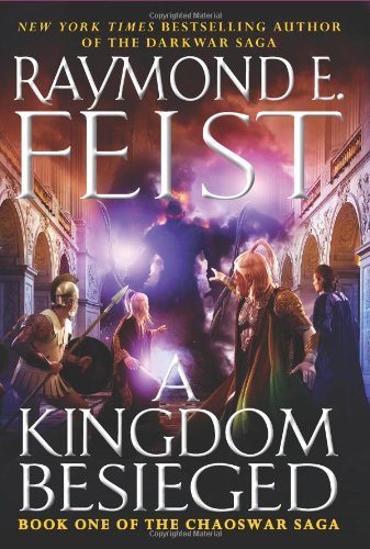 The Chaoswar Saga #1 A Kingdom Besieged book by Raymond E. Feist