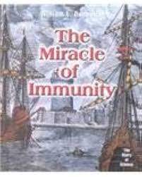 The Miracle of Immunity (Story of Science)