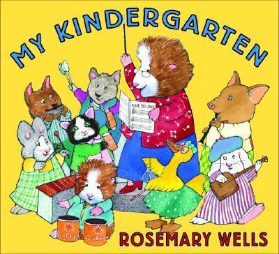 My Kindergarten by Rosemary Wells