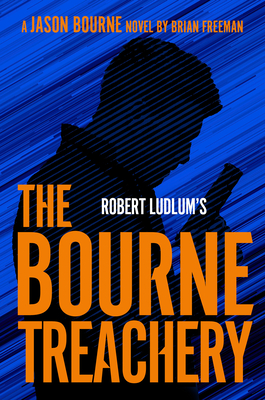 Robert Ludlum's The Bourne Treachery book by Brian Freeman