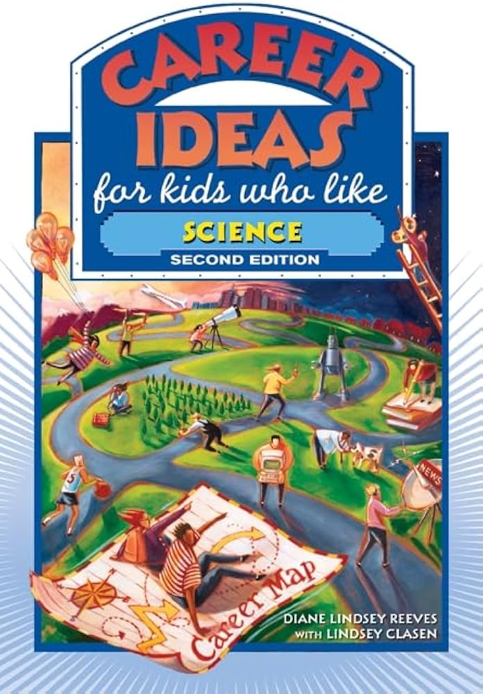 Career Ideas for Kids who Like Science book by Diane Lindsey Reeves