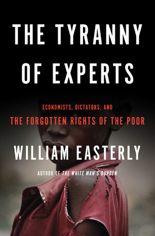 The Tyranny of Experts book by William Easterly