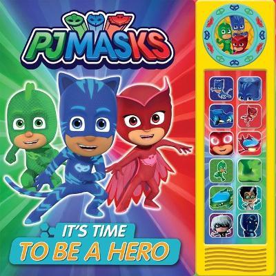 Pj Masks: It's Time to Be a Hero Sound Book
