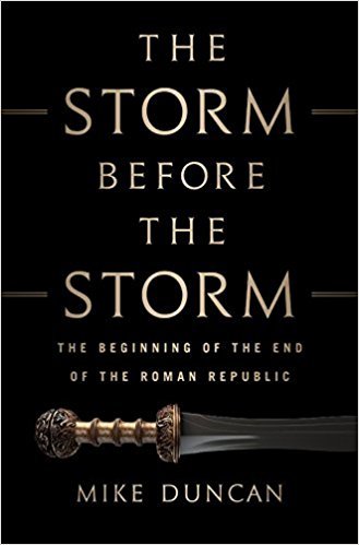 The Storm Before the Storm book by Mike Duncan