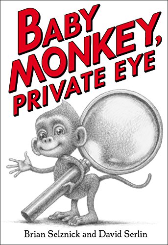 Baby Monkey, Private Eye book by Brian Selznick