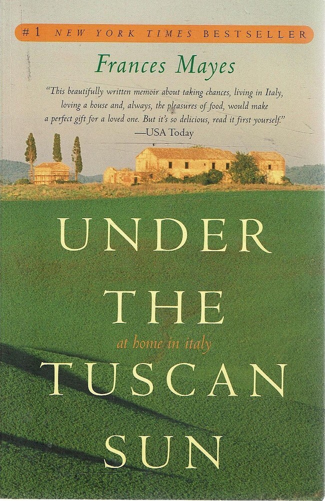 Under the Tuscan Sun : At Home in Italy