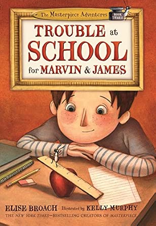 Trouble at School for Marvin & James Book By Elise Broach