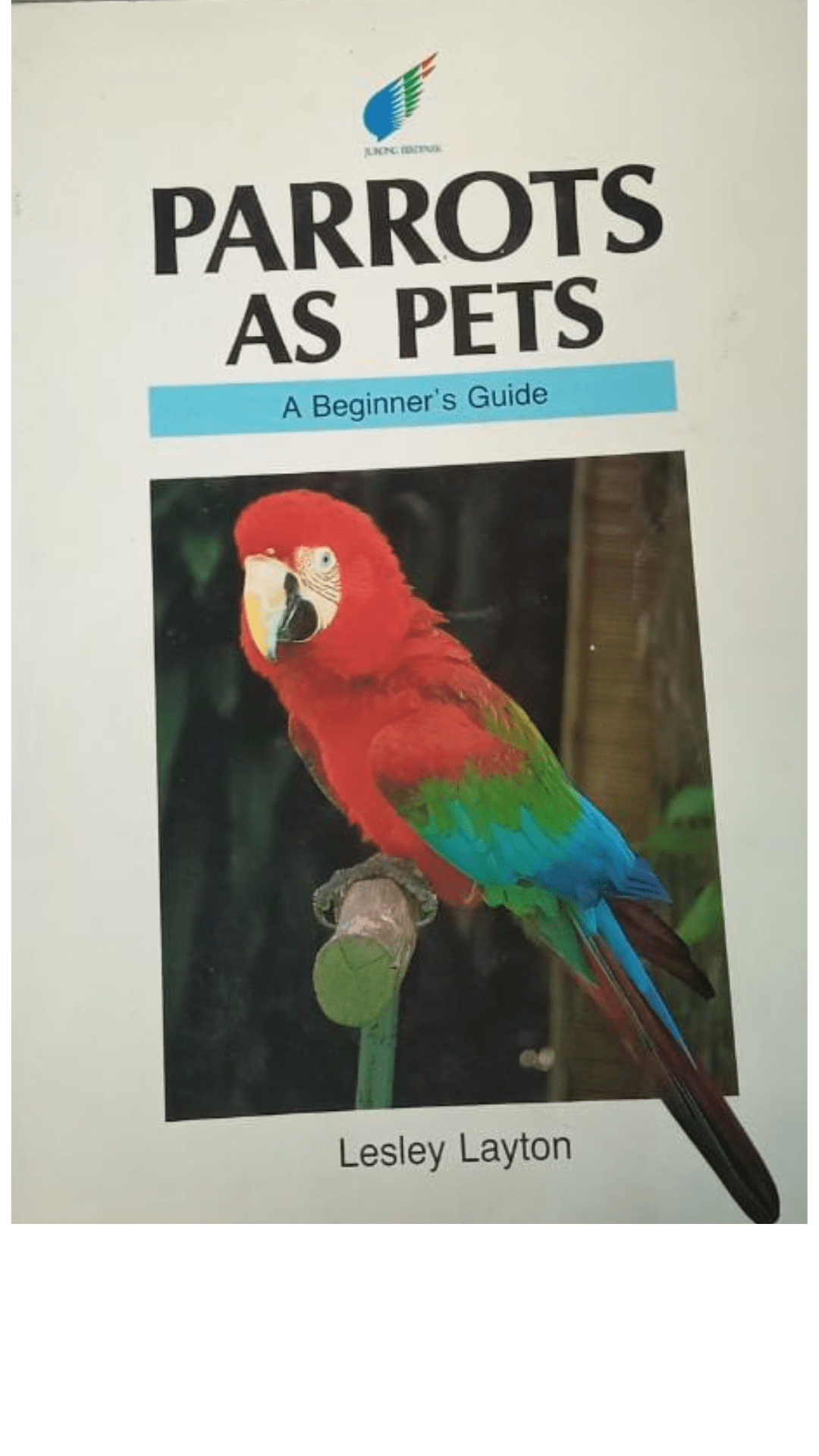 Parrots as pets :  a beginner's guide