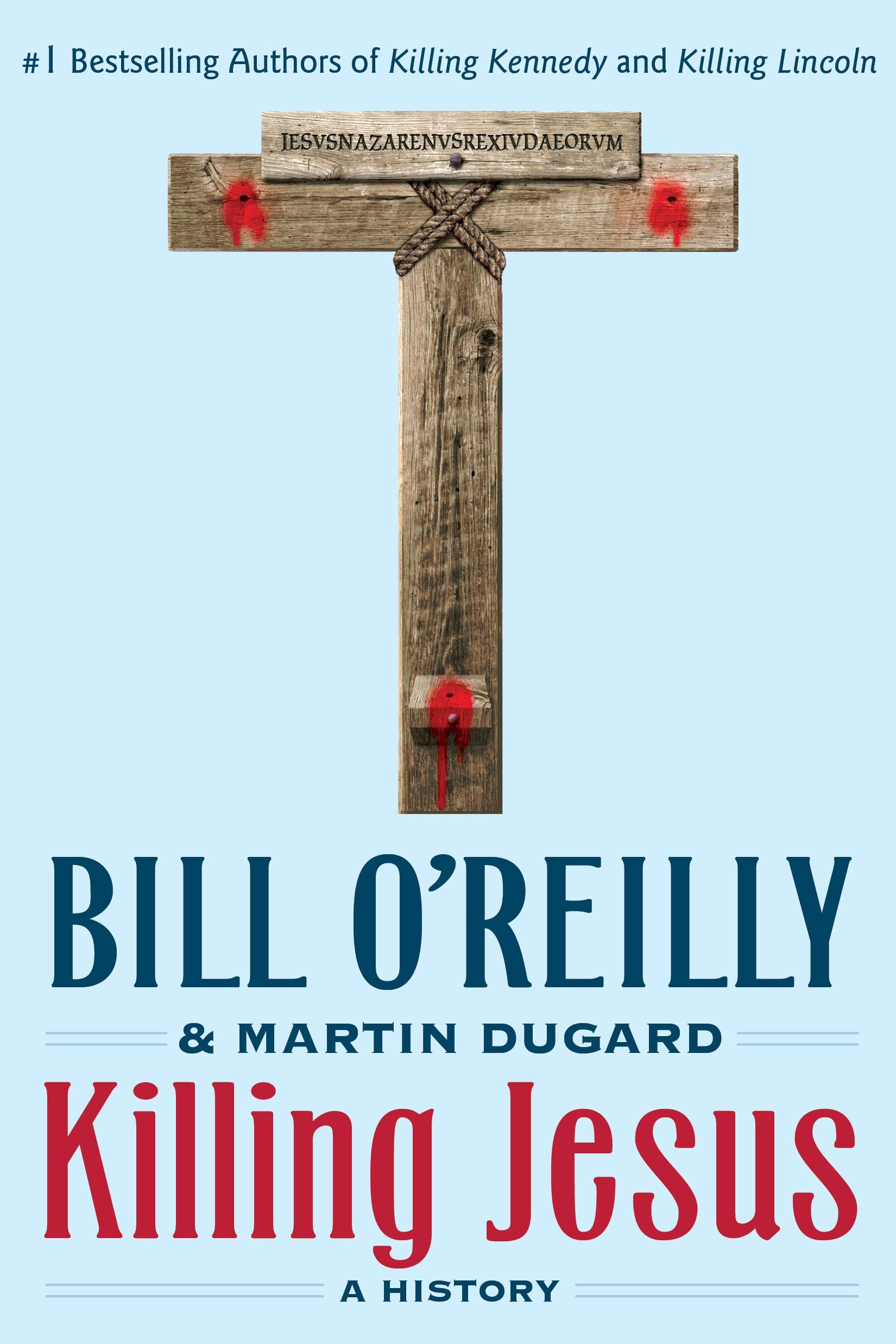 Killing Jesus : A History book by Bill O'Reilly