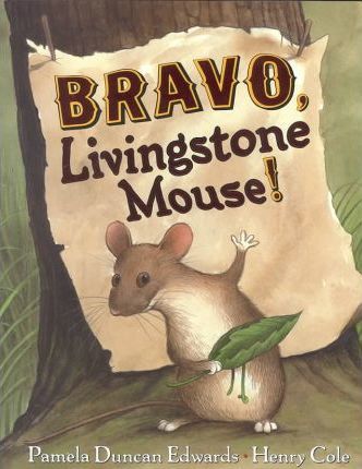 Bravo, Livingstone Mouse!