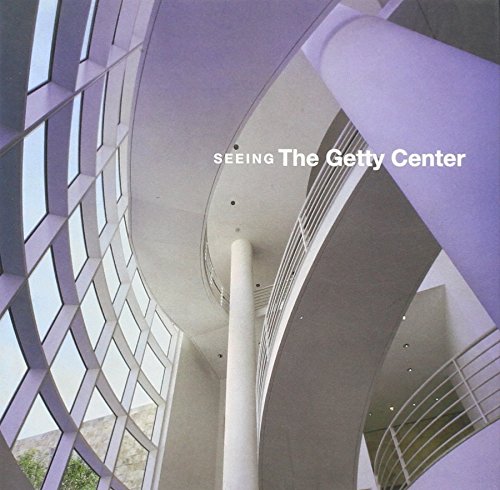 Seeing the Getty Center: A Souvenir Book