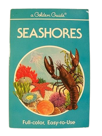 Seashores: A Guide to Animals and Plants Along the Beaches