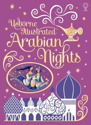 Usborne Illustrated Arabian Nights book by Anna Milbourne