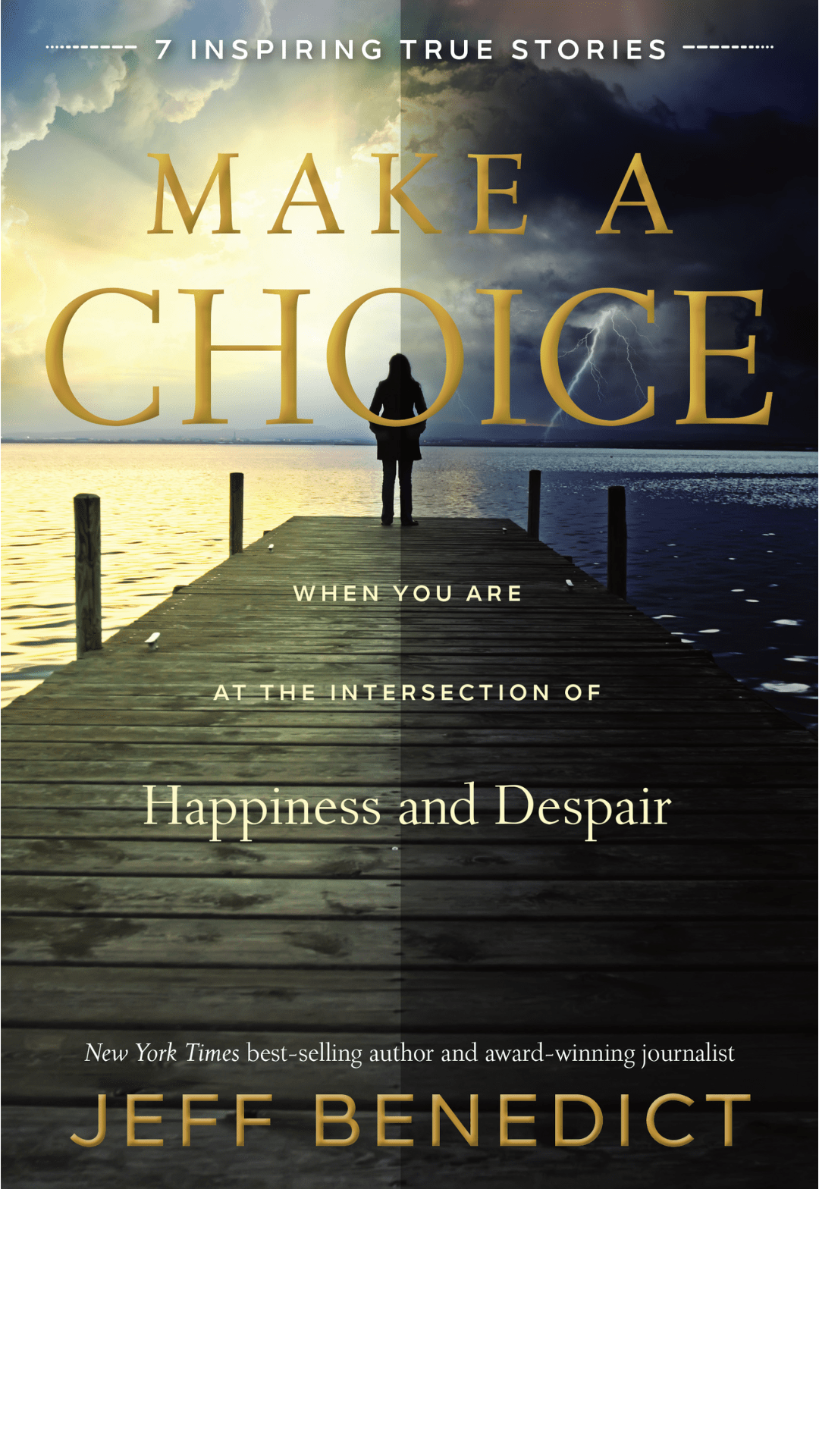 Make a Choice : When You Are at the Intersection of Happiness and Despair